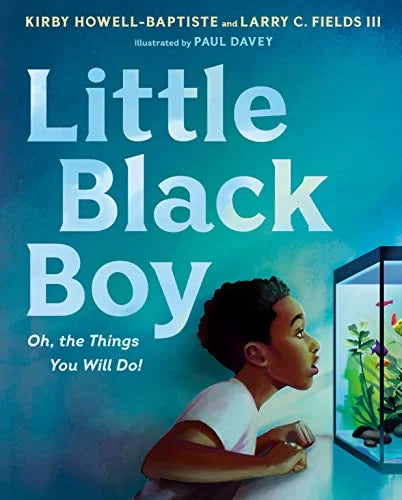 Little Black Boy: Oh, the Things You Will Do!-HardCover