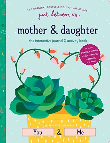 Mother & Daughter: The Interactive Journal & Activity Book (Just Between Us)