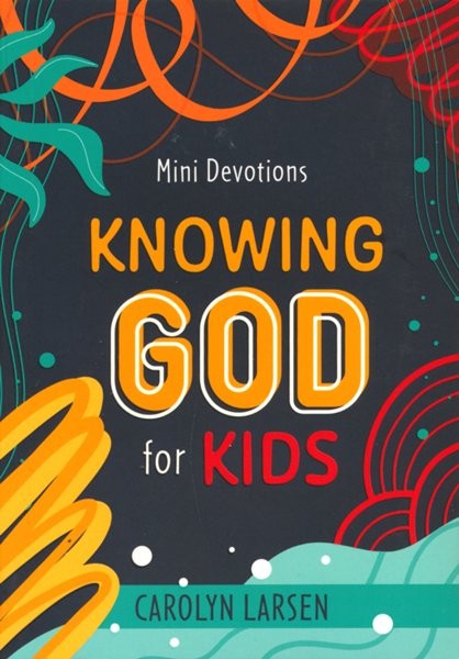 Knowing God for Kids Mini Devotions
