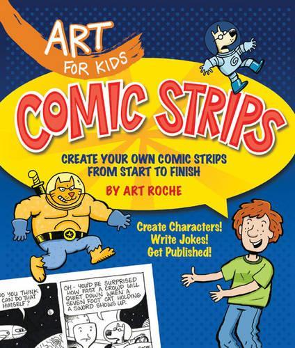 Art for Kids: Comic Strips-HARDCOVER