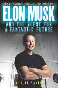 Elon Musk and the Quest for a Fantastic Future: Young Readers' Edition