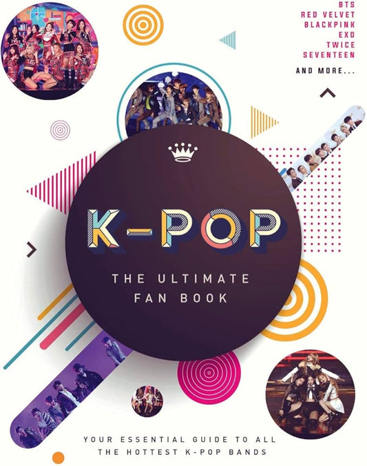 K-Pop: The Ultimate Fan Book-HARDCOVER