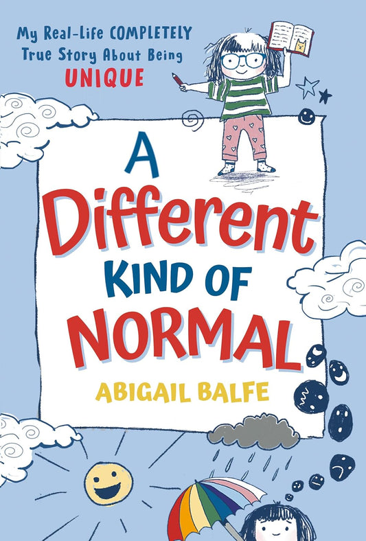 A Different Kind of Normal: My Real-Life COMPLETELY True Story About Being Unique Paperback