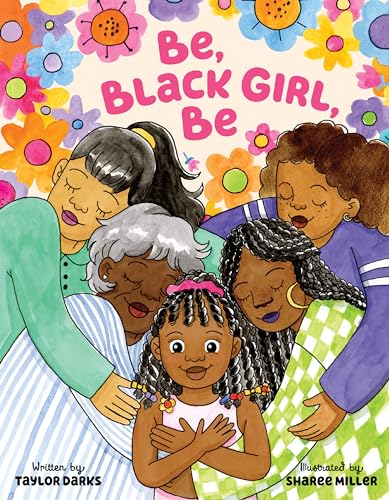 Be, Black Girl, Be- Hardcover