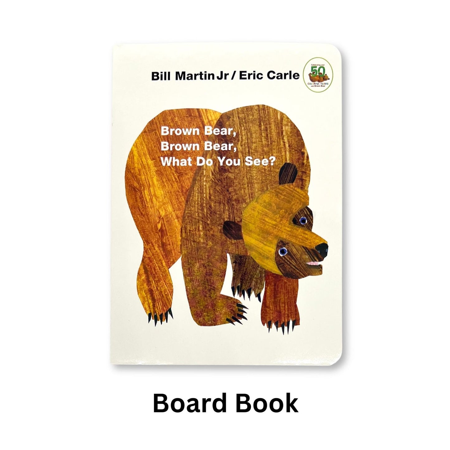 Brown Bear, Brown Bear, What Do You See? Eric Carle Board book