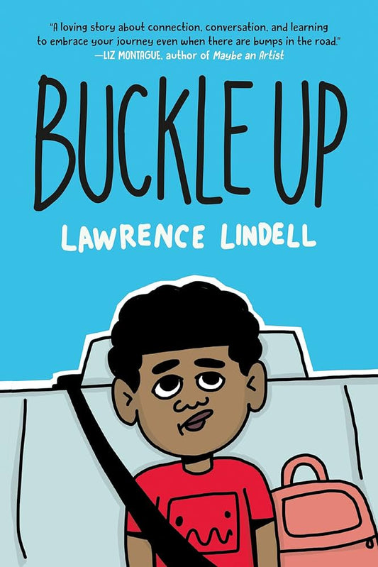 Buckle Up by Lawrence Lindell | Graphic Novel About Autism, Family & Friendship