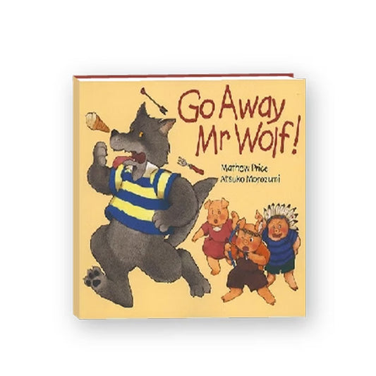 Go Away, Mr Wolf! by Mathew Price book cover
