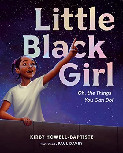 Little Black Girl: Oh, the Things You Can Do!-Hardcover