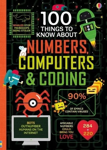 Usborne 100 things to know about Numbers, Computers and Coding