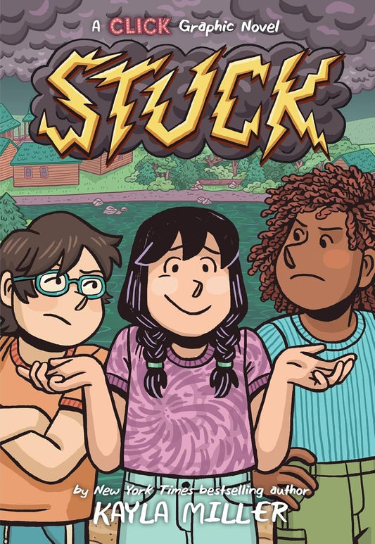 Stuck (A Click Graphic Novel) by Kayla Miller | Bestselling Graphic Novel for Ages 8–12