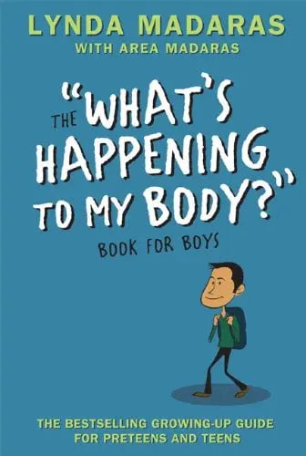 The What's Happening to My Body? Book for Boys (Third Revised Edition)