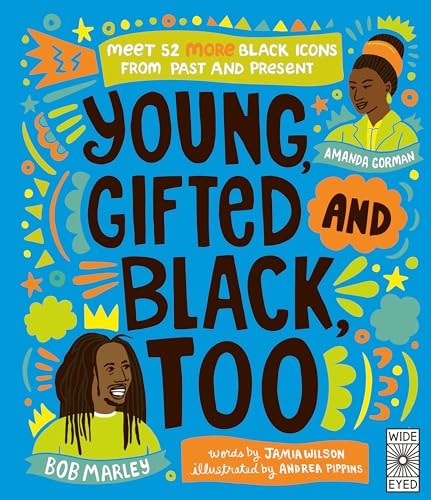 Young, Gifted and Black Too: Meet 52 More Black Icons From Past and Present-HardCover